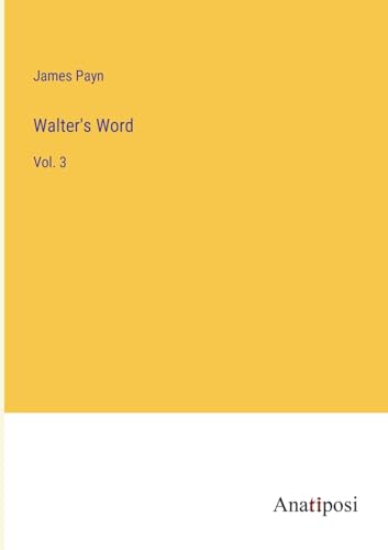 Walter's Word: Vol. 3