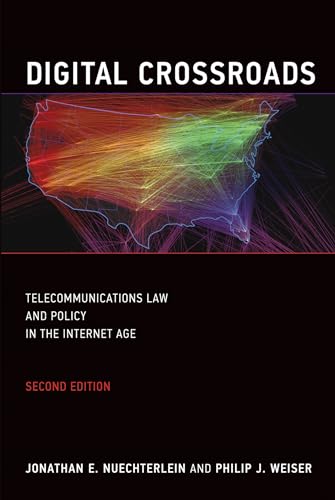Nuechterlein, Jonathan E. E Digital Crossroads, Second Edition, Telecommunications Law And Policy In The Internet Age (Mit Press)