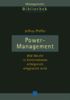 Power- Management. Wie Macht in Unternehmen erfolgreich eingesetzt wird