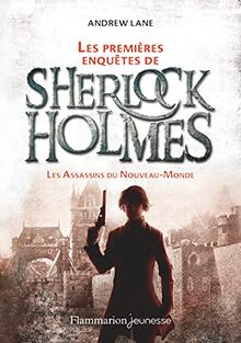 Les premières enquêtes de Sherlock Holmes. Vol. 2. Les assassins du Nouveau-Monde