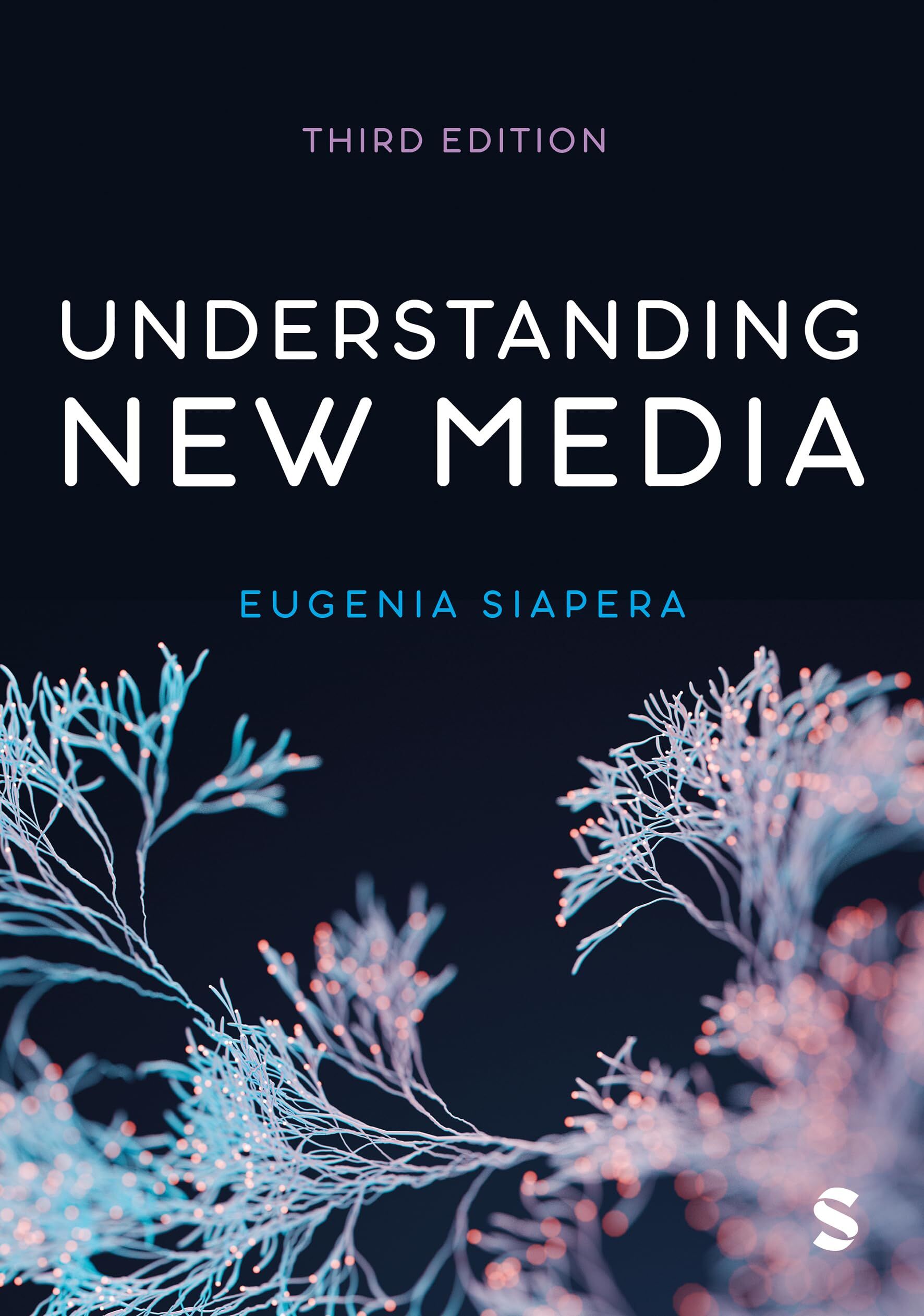 Understanding New Media (Third Edition)