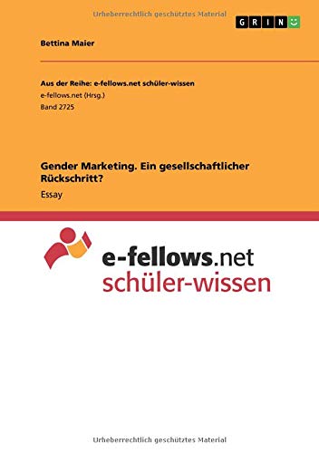 Gender Marketing. Ein gesellschaftlicher Rückschritt?
