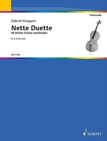 Nette Duette: 45 leichte Stücke und Etüden. 2 Violoncelli. Spielpartitur.