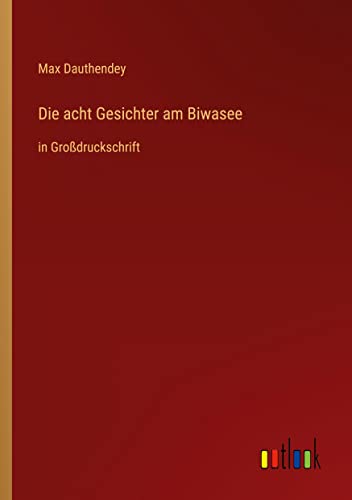 Die acht Gesichter am Biwasee: in Großdruckschrift