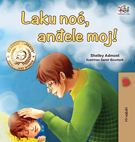 Goodnight, My Love! (Croatian Children's Book) (Croatian Bedtime Collection)