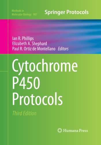 Cytochrome P450 Protocols (Methods in Molecular Biology, Band 987)