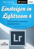 Einsteigen in Lightroom 4 (PC+MAC+Linux)