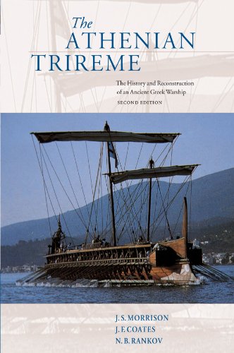 Morrison, J. S. The Athenian Trireme, The History And Reconstruction Of An Ancient Greek Warship Second Edition
