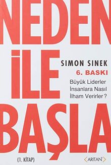 Neden ile Basla 1. Kitap; Büyük Liderler Insanlara Nasil Ilham Verirler: Büyük Liderler İnsanlara Nasıl İlham Verirler?