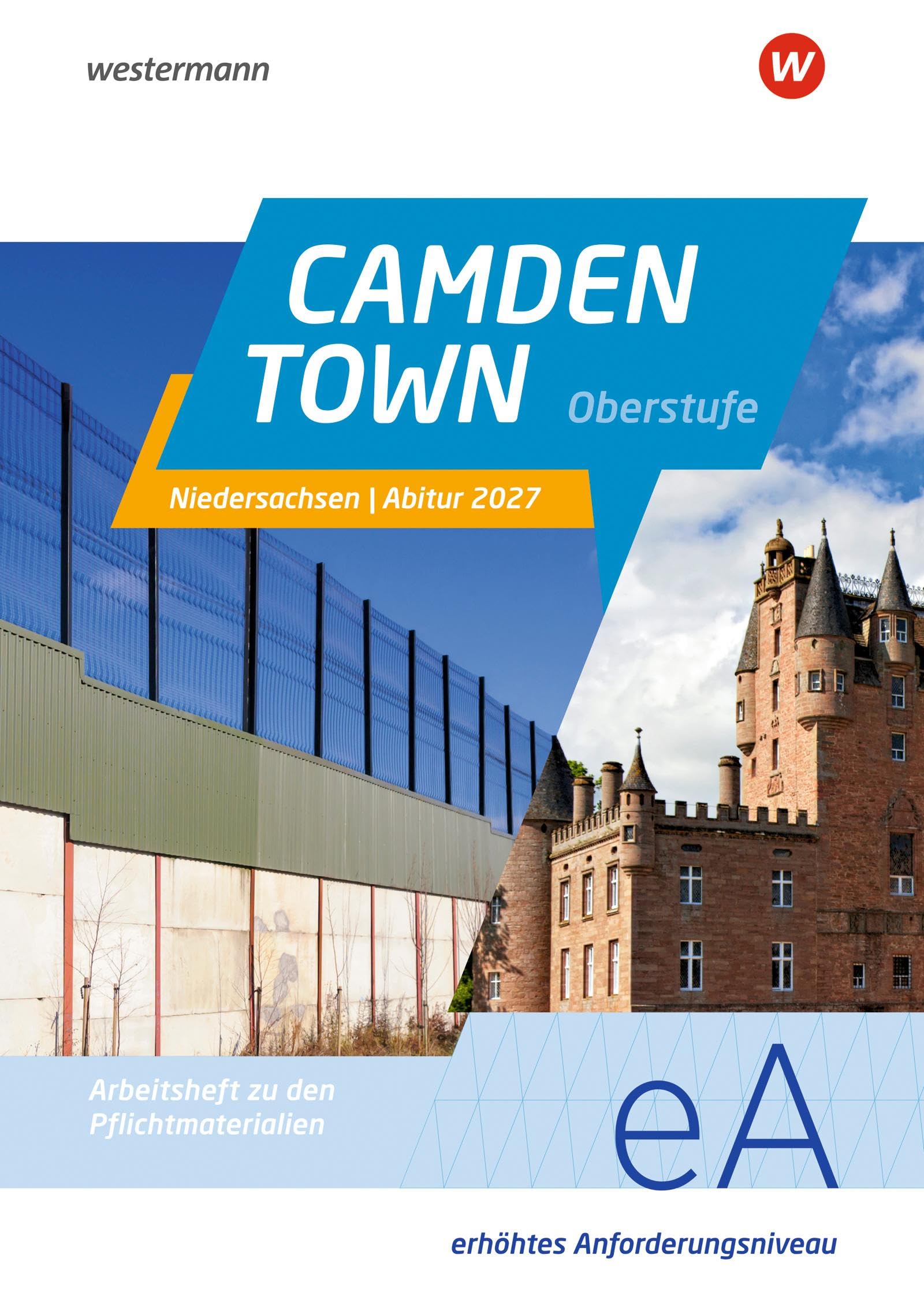 Camden Town Oberstufe - Ausgabe für die Sekundarstufe II: Arbeitsheft Abitur Niedersachsen 2027 Erhöhtes Anforderungsniveau (Camden Town Oberstufe: Abiturmaterialien)