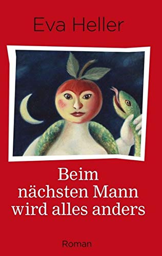 Beim nächsten Mann wird alles anders: Roman