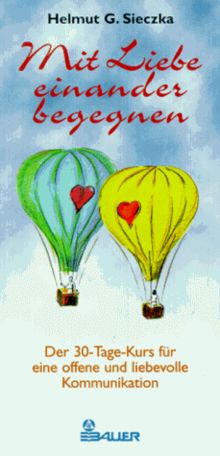 Mit Liebe einander begegnen