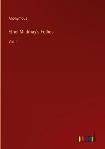 Ethel Mildmay's Follies: Vol. II