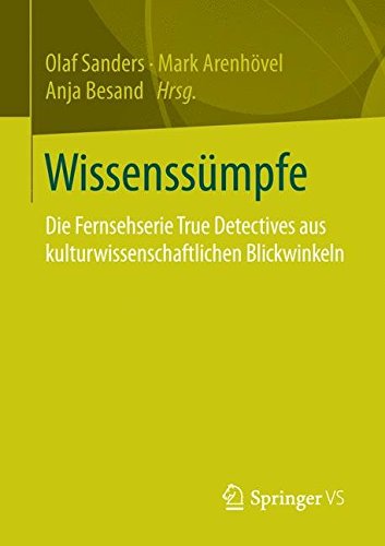 Wissenssümpfe: Die Fernsehserie True Detective aus sozial- und kulturwissenschaftlichen Blickwinkeln