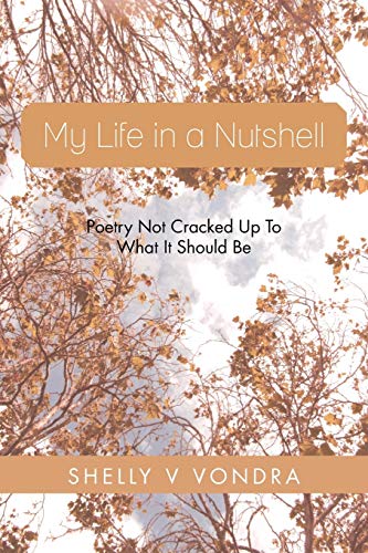 My Life in a Nutshell: Poetry Not Cracked Up to What it Should be
