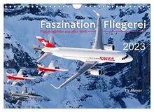 Faszination Fliegerei (Wandkalender 2023 DIN A4 quer), Calvendo Monatskalender