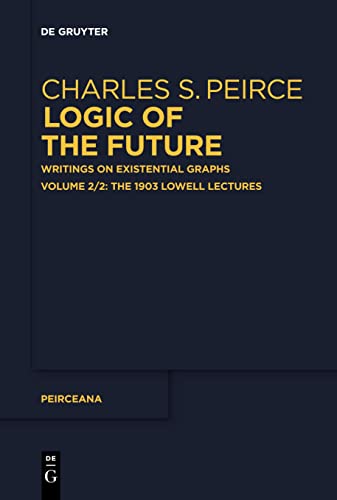 The 1903 Lowell Lectures (Peirceana, 2/2)