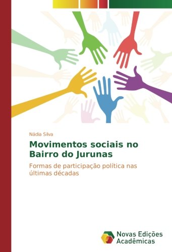 Movimentos sociais no Bairro do Jurunas: Formas de participação política nas últimas décadas