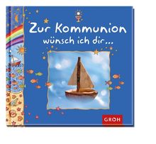 Zur Kommunion wünsch ich dir...