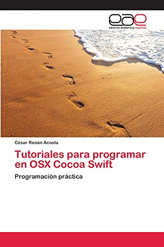 Tutoriales para programar en OSX Cocoa Swift: Programación práctica