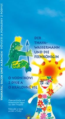 Der Thayawassermann und die Feenkönigin: Ein Bilder-, Lese-, Hör-, Spiel- und Malbuch in deutscher und tschechischer Sprache von Grieder-Bednarik, Rosi | Buch | Zustand gut