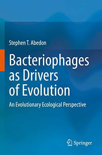 Bacteriophages as Drivers of Evolution: An Evolutionary Ecological Perspective