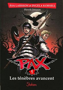 Pax. Vol. 1. Les ténèbres avancent