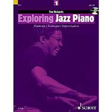 Exploring Jazz Piano: Harmony / Technique / Improvisation. Vol. 1. Klavier. Ausgabe mit CD. (Schott Pop-Styles)
