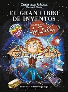 El pequeño Leo Da Vinci. El gran libro de inventos del pequeño Leo Da Vinci