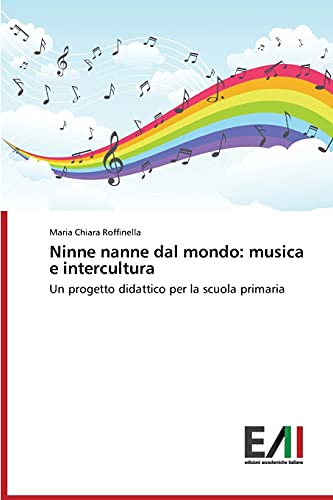 Ninne nanne dal mondo: musica e intercultura: Un progetto didattico per la scuola primaria
