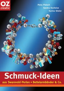 Schmuck-Ideen aus Swarovski-Perlen. Bettelarmbänder & Co von Petra Pietsch, Sandra Kocheise | Buch | Zustand sehr gut