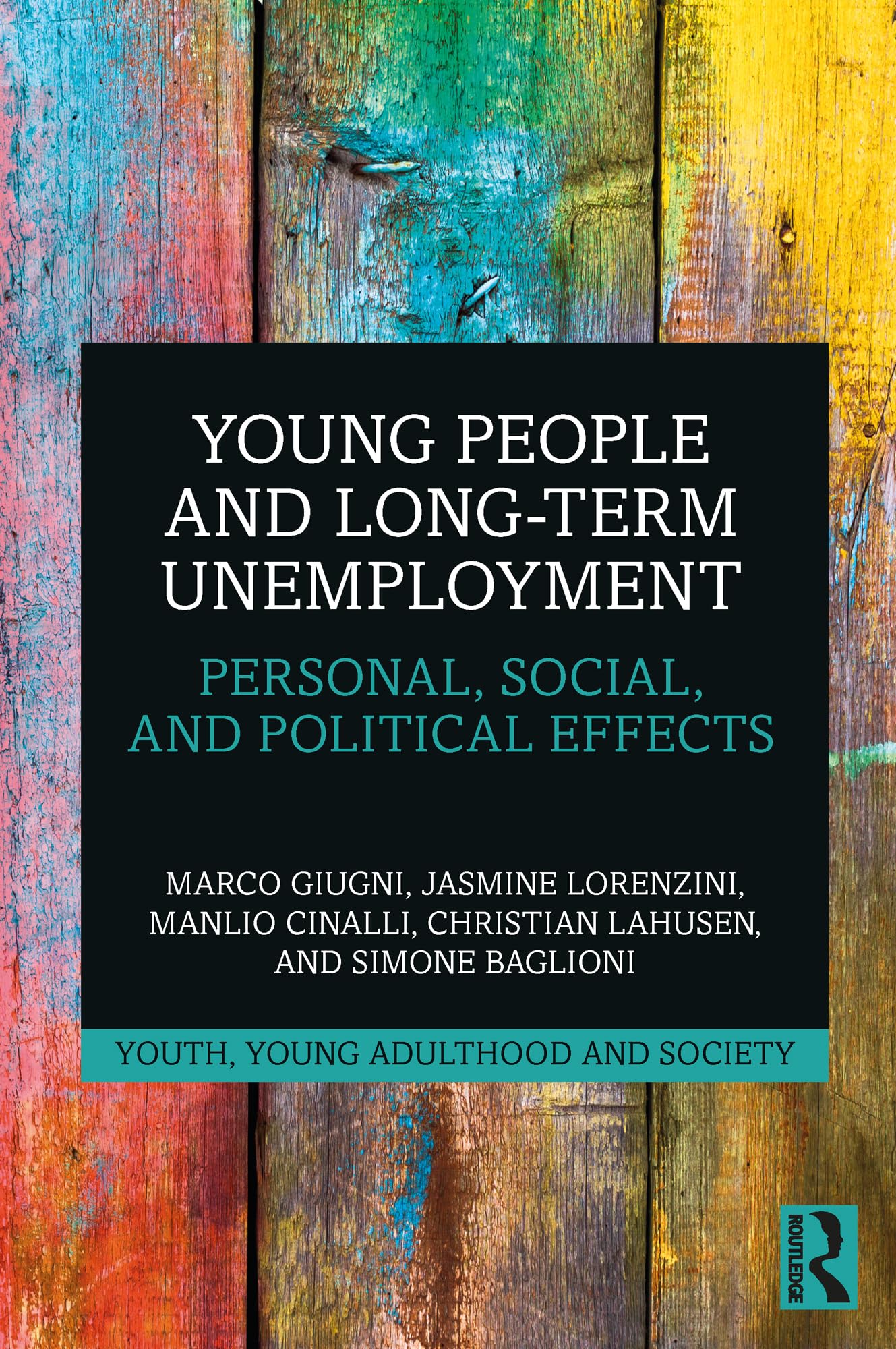 Young People and Long-Term Unemployment: Personal, Social, and Political Effects (Youth, Young Adulthood and Society)