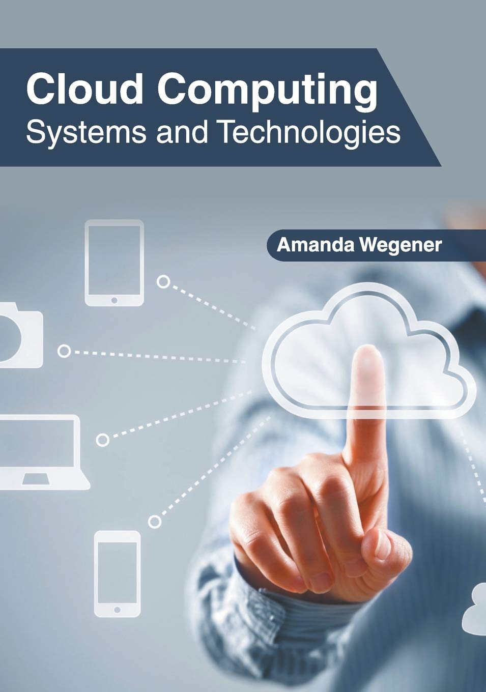 Cloud Computing: Systems and Technologies
