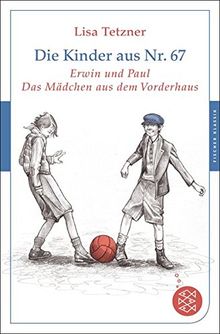 Die Kinder aus Nr. 67: Erwin und Paul - Die Geschichte einer Freundschaft Das Mädchen aus dem Vorderhaus