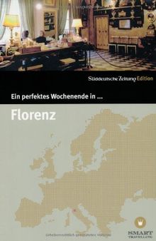 Ein perfektes Wochenende in... Florenz