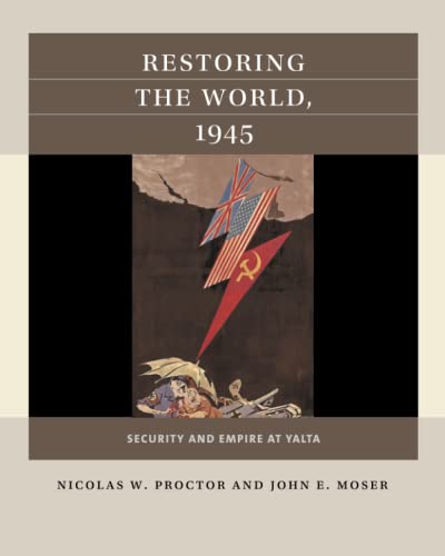 Restoring the World, 1945: Security and Empire at Yalta (Reacting to the Past(tm))