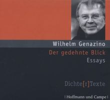 Der gedehnte Blick : Dichte(r) Texte
