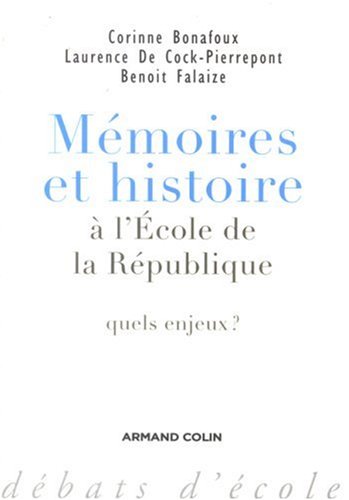 Mémoires Et Histoire à L'école De La République : Quels Enjeux ?