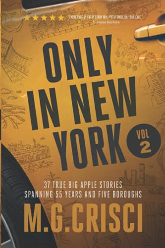 ONLY IN NEW YORK, Volume 2: Real Stories that Celebrate New York's Unique DNA