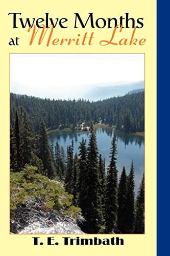 Thomas Trimbath Twelve Months At Merritt Lake