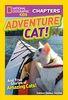 National Geographic Kids Chapters: Adventure Cat!: And More True Stories of Amazing Cats! (NGK Chapters)