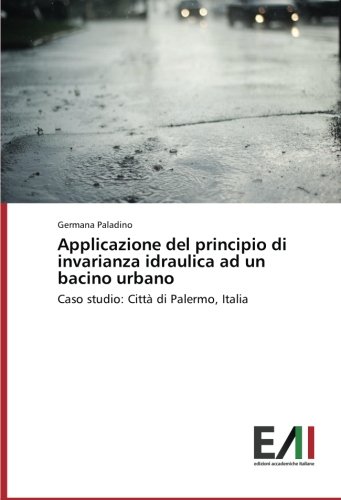 Applicazione del principio di invarianza idraulica ad un bacino urbano: Caso studio: Città di Palermo, Italia