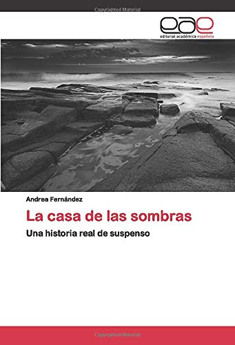 La casa de las sombras: Una historia real de suspenso