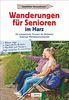 Wanderführer Senioren: Wanderungen für Senioren im Harz. 35 entspannte Touren im höchsten Gebirge Norddeutschlands. Seniorenwanderungen im Harz.