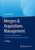 Mergers & Acquisitions Management: Strategie und Organisation von Unternehmenszusammenschlüssen