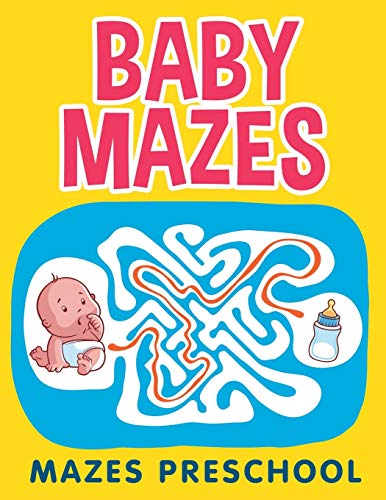Baby Mazes: Mazes Preschool