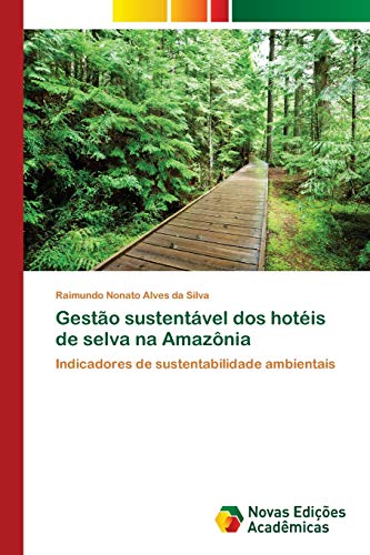 Gestão sustentável dos hotéis de selva na Amazônia: Indicadores de sustentabilidade ambientais