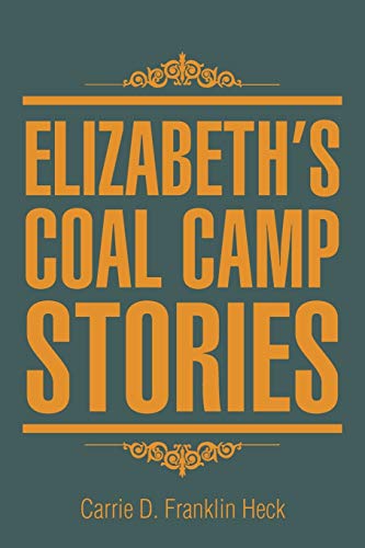 Elizabeth's Coal Camp Stories