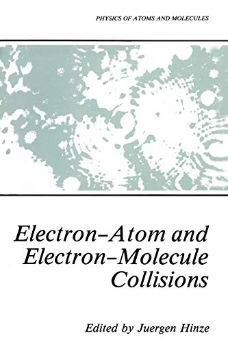 Electron-Atom and Electron-Molecule Collisions (Physics of Atoms and Molecules)