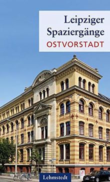 Leipziger Spaziergänge: Ostvorstadt